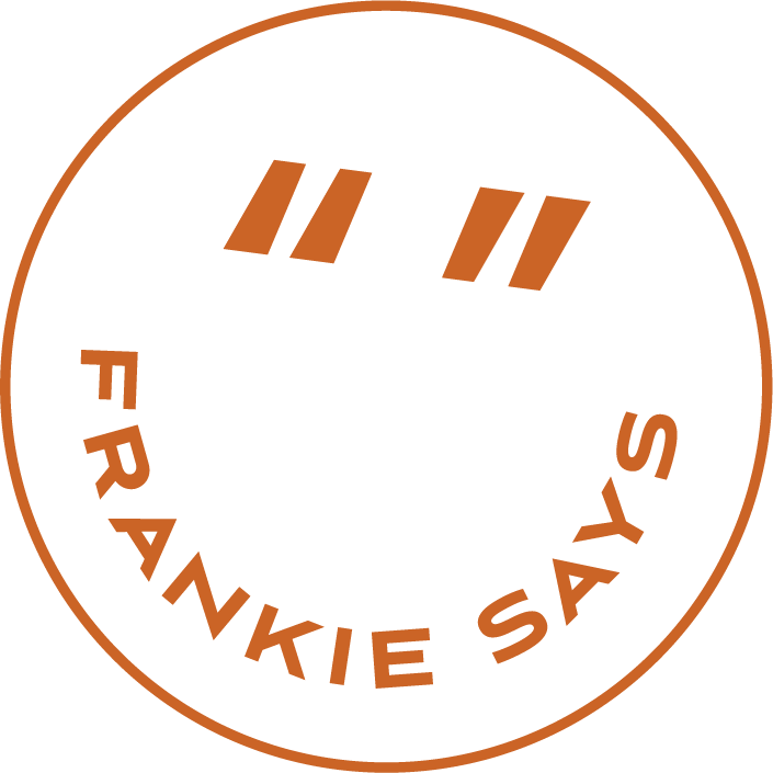 Frankie Says