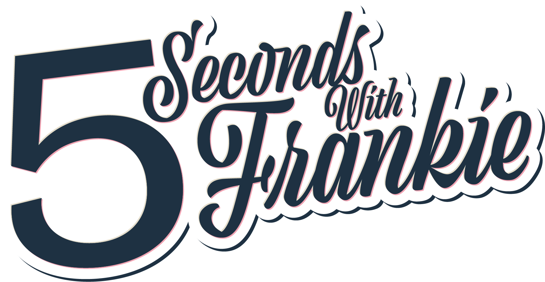 5 Seconds With Frankie